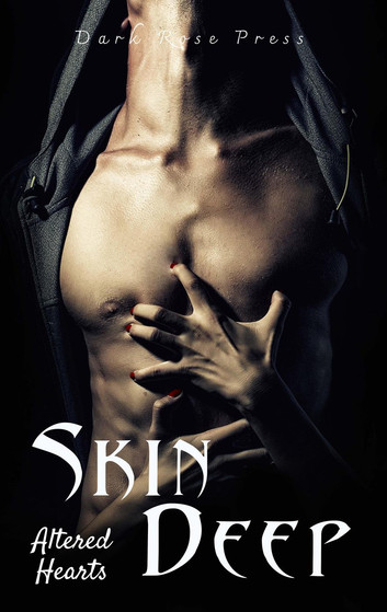 Skin Deep - Altered Hearts by Shawna Lewis